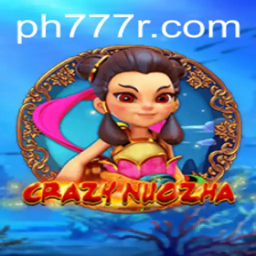 The Fascinating World of CrazyNuoZha: Dive into the Adventure with ph777